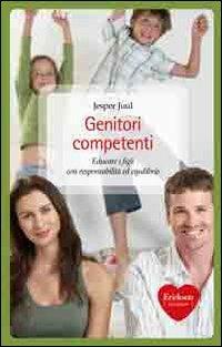 Genitori competenti. Educare i figli con responsabilità ed equilibrio - Jesper Juul - copertina