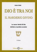 Dio è tra noi. Il Marderio divino