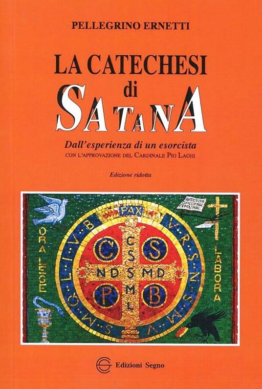 La catechesi di Satana - Pellegrino Ernetti - Libro - Edizioni Segno 