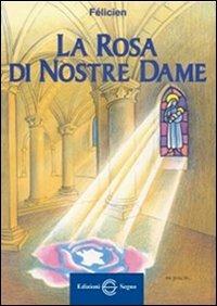 La rosa di nostre Dame - Félicien - copertina