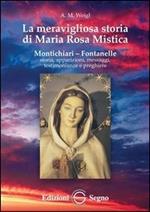 La meravigliosa storia di Maria Rosa Mistica