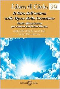 Libro di cielo 29. Il giro dell'anima nelle opere della creazione - Luisa Piccarreta - copertina