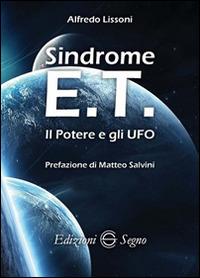 Sindrome E.T. Il potere e gli UFO - Alfredo Lissoni - copertina