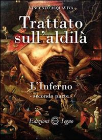 Trattato sull'aldilà. L'inferno - Vincenzo Acquaviva - copertina