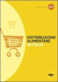 Annuario distribuzione alimentare in Italia (2007) - Sergio Auricchio - copertina
