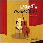 L'orsetto violoncellista. Ediz. illustrata