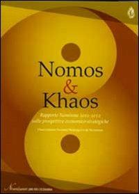 Nomos & Khaos. Rapporto Nomisma 2011-2012 sulle prospettive economico-strategiche - copertina