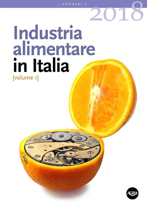 Industria alimentare in Italia (2018). Vol. 1 - copertina