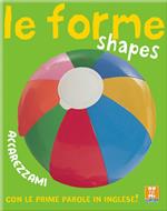 Le forme-Shapes. Ediz. bilingue