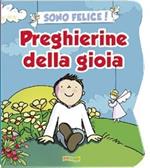 Sono felice! Preghierine della gioia