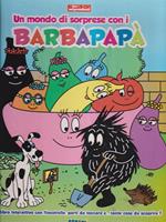 Mondo di sorprese. Barbapapà. Libri sorprendenti. Ediz. illustrata