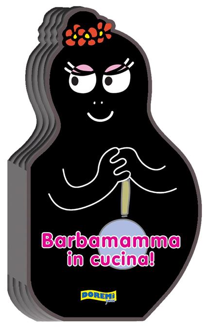 Barbamamma in cucina! Ediz. illustrata - copertina