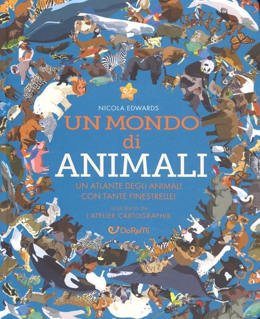 Un mondo di animali. Monditondi. Ediz. a colori - Nicola Edwards - copertina