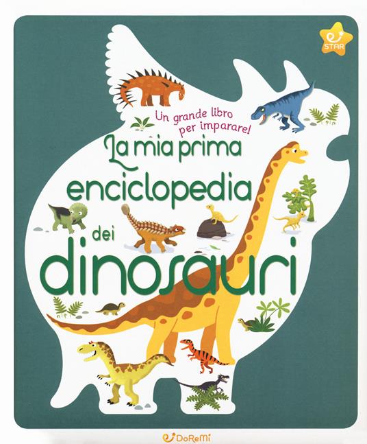 La mia prima enciclopedia dei dinosauri. Ediz. a colori - Sylvie Bézuel - copertina