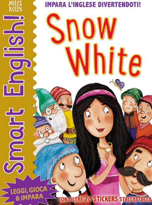 Snow white. Smart english. Con adesivi. Ediz. a colori - Miles Kelly - copertina