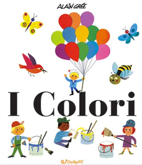 I colori. Ediz. a colori - Alain Grée - copertina