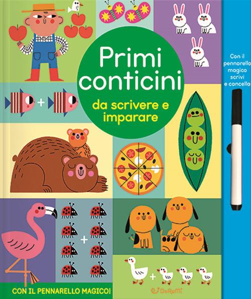 Primi conticini da scrivere e imparare. Scrivi cancella & riscrivi. Ediz. a colori. Con pennarello cancellabile - copertina