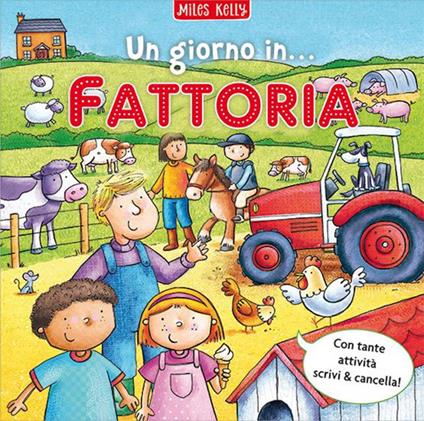 Un giorno in... fattoria. Scrivo & imparo. Ediz. a colori - Miles Kelly - copertina