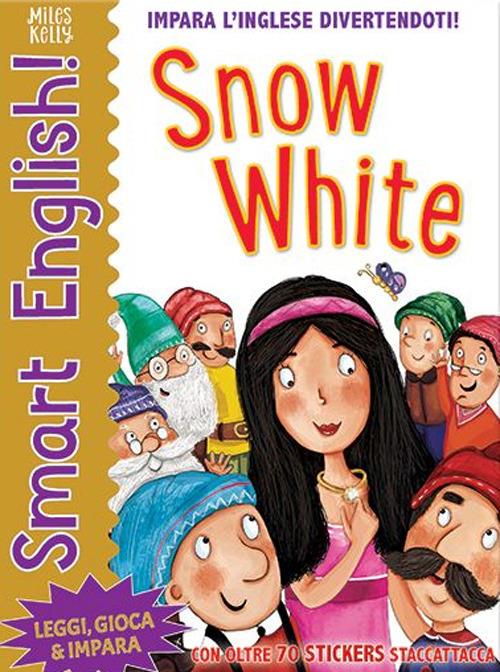 Snow White. Smart English. Con adesivi. Ediz. a colori - Miles Kelly - copertina