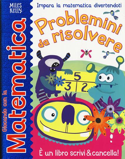 Problemini da risolvere. Giocando con la matematica. Ediz. a colori - copertina