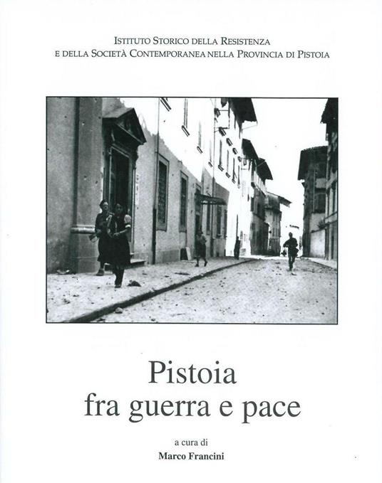 Pistoia fra guerra e pace - copertina