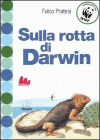 Sulla rotta di Darwin. Ediz. illustrata - Fulco Pratesi - copertina