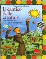 Il cantico delle creature. Ediz. illustrata. Con CD Audio