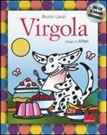 Virgola. Ediz. illustrata. Con CD Audio