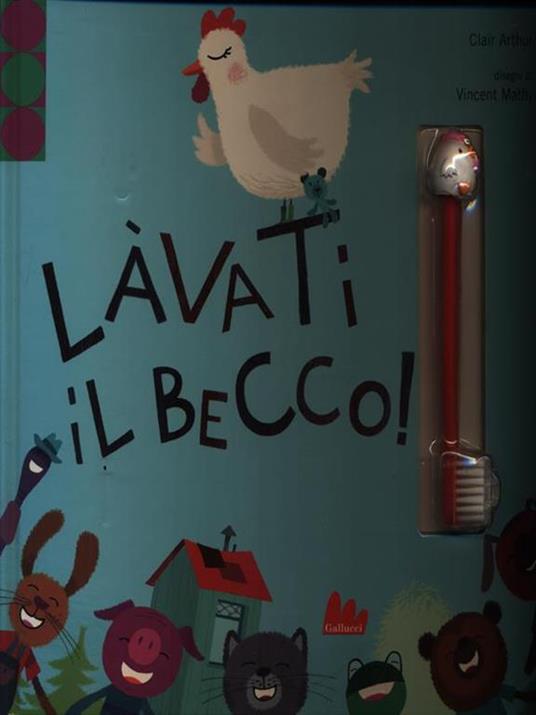 Lavati il becco! Con gadget - Clair Arthur,Vincent Mathy - copertina