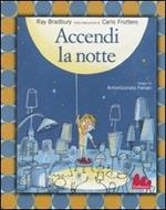 Accendi la notte. Ediz. illustrata