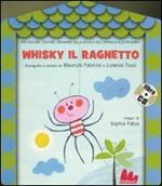 Whisky il ragnetto. Ediz. illustrata. Con CD Audio