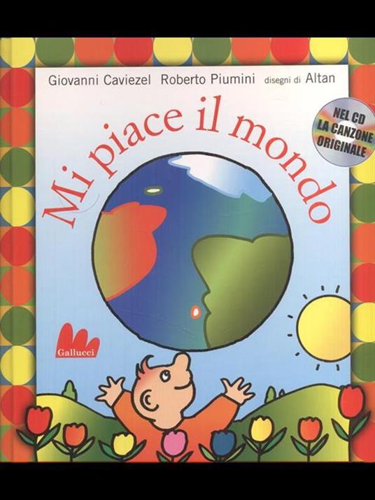 Mi piace il mondo. Ediz. illustrata. Con CD Audio - Roberto Piumini,Giovanni Caviezel,Altan - copertina