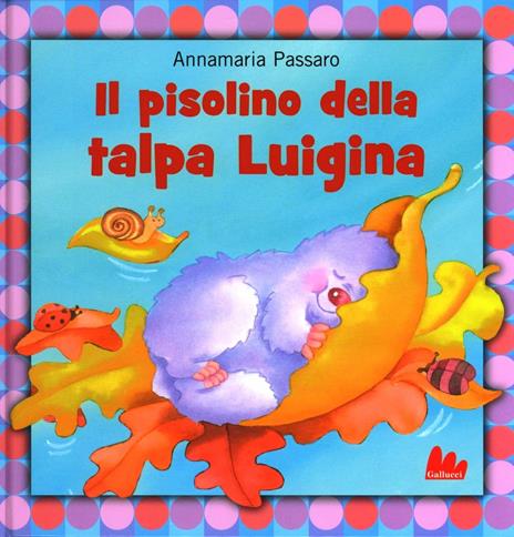 Il pisolino della talpa Luigina - Annamaria Passaro - copertina