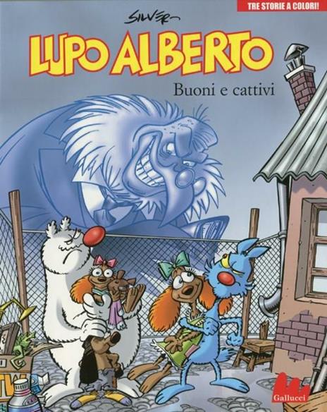 Lupo Alberto. Tre storie a colori. Buoni e cattivi. Vol. 4 - Silver - copertina