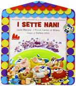 I sette nani. Ediz. illustrata. Con CD Audio