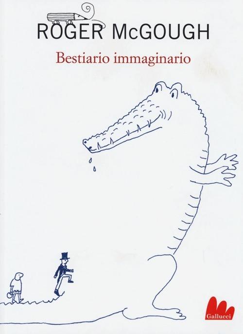 Bestiario immaginario. Testo inglese a fronte - Roger McGough - copertina