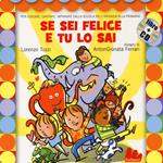 Se sei felice e tu lo sai. Ediz. illustrata. Con CD Audio