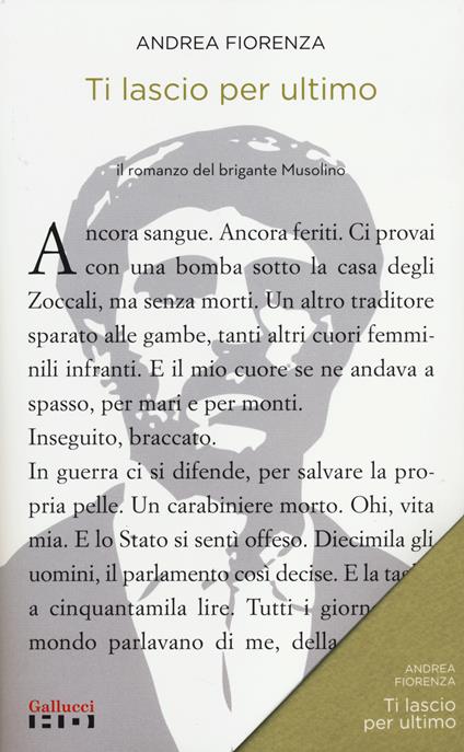 Ti lascio per ultimo. Il romanzo del brigante Musolino - Andrea Fiorenza - copertina