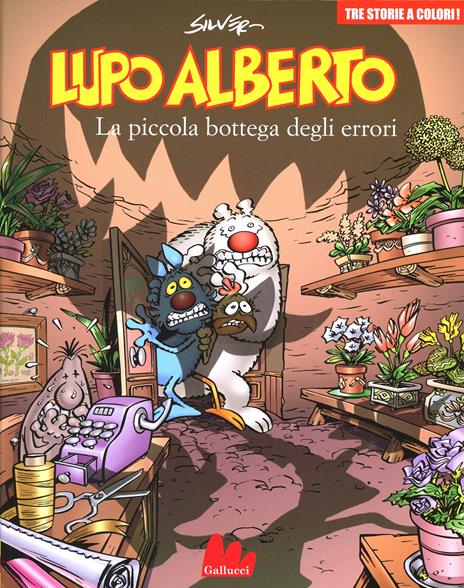 Lupo Alberto. Tre storie a colori. La piccola bottega degli errori. Vol. 8 - Silver - copertina