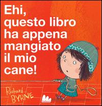 Ehi, questo libro ha appena mangiato il mio cane! - Richard Byrne - copertina