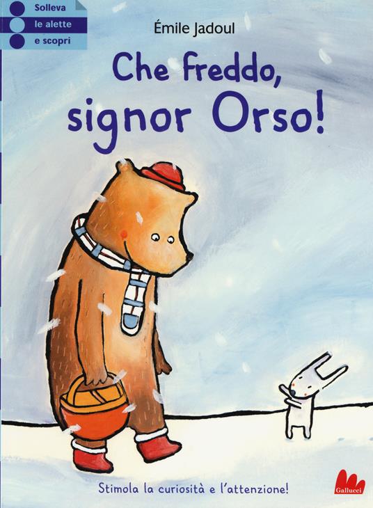 Che freddo signor Orso! Ediz. illustrata - Émile Jadoul - copertina