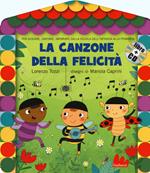 La canzone della felicità. Ediz. illustrata. Con CD Audio