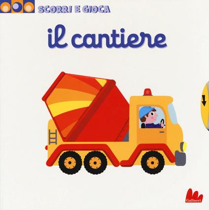 Il cantiere. Scorri e gioca. Ediz. illustrata - Nathalie Choux - copertina