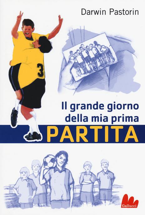 Il grande giorno della mia prima partita - Darwin Pastorin - copertina