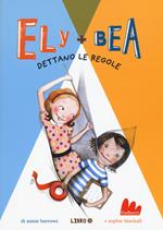 Dettano le regole. Ely + Bea. Vol. 9