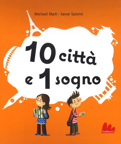 10 città e 1 sogno. Libro pop-up - Meritxell Martí,Xavier Salomó - copertina