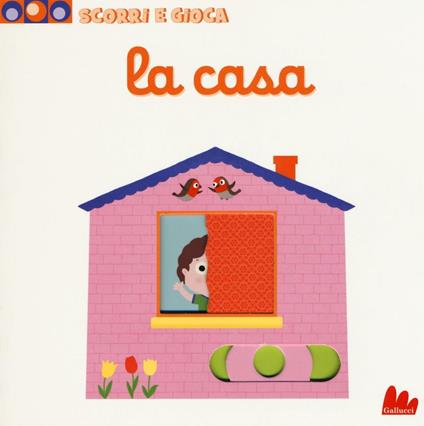 La casa. Scorri e gioca. Ediz. illustrata - Nathalie Choux - copertina