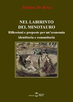 Nel labirinto del minotauro. Riflessioni e proposte per un'economia identitaria e comunitaria