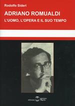 Adriano Romualdi. L'uomo, l'opera e il suo tempo