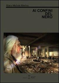 Ai confini del nero - Mario Michele Merlino - copertina